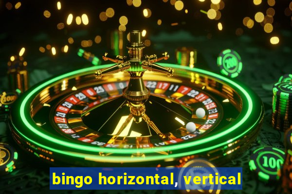 bingo horizontal, vertical